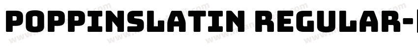 Poppinslatin regular字体转换